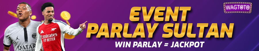 EVENT PARLAY SULTAN WAGTOTO